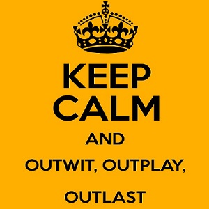 keep-calm-outwit-outplay-outlast.jpg